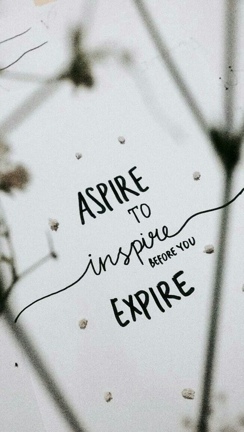 Aspire to INSPIRE before you expire #aspire #inspire #blessing #quote #motivation #typography #madebyme Aspire To Inspire Tattoo, Aspire To Inspire Before You Expire, Aspire To Inspire Quotes, Aspire Quotes, Motivation Typography, Aspiration Quotes, Purely Elizabeth, Whatsoever Things Are True, Whatsoever Things Are Lovely