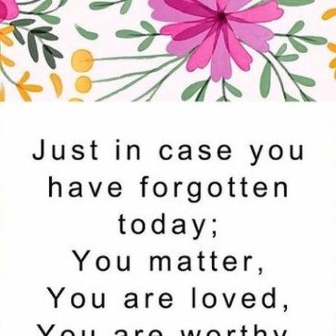 New Day on Instagram: "Just in case you forgot. 🌸 Posted @withregram • @projecthappiness_org One of the most positive things you can know is that you matter and that you are worthy and deserving of finding, having, and/or creating an amazing life. YOU matter. Why? Because you are alive. The Universe loved you enough to bring you here. Whether you realize it yet or not, you are loved and you have something special to share. And, whether you may or not yet know what it is you contribute to the w Universe Love, Be Here Now, Positive Things, You Are Loved, What Matters Most, You Matter, Amazing Day, You Deserve It, You Are Worthy