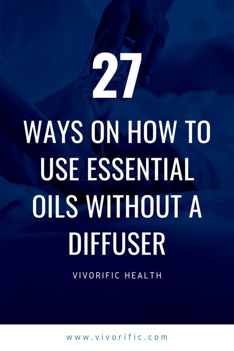 How To Use Essential Oils Without A Diffuser, Different Ways To Use Essential Oils, Ways To Use Essential Oils In Your Home, What To Do With Essential Oils, How To Use Essential Oils, Uses For Essential Oils, Clarity Essential Oil, Waterless Diffuser, Magick Oil