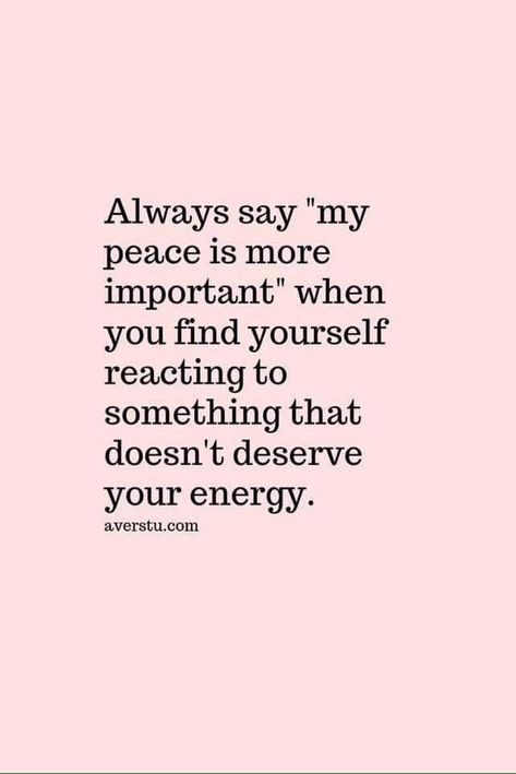 My peace is more important Daglig Motivation, Inspirerende Ord, Motiverende Quotes, Positive Self Affirmations, Find Yourself, Self Love Quotes, A Quote, Affirmation Quotes, Pretty Quotes