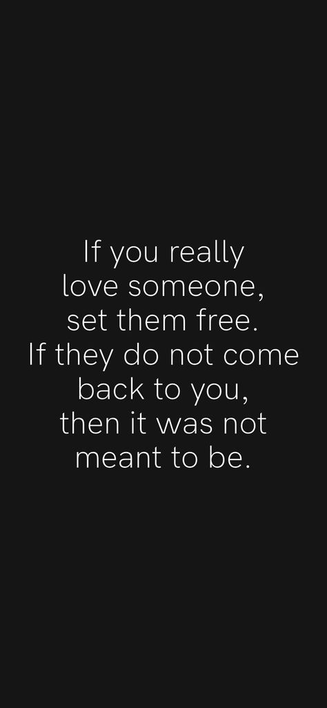 If They Love You They Will Come Back, If They Come Back Its Meant To Be, If You Love Them Set Them Free, Set It Free If It Comes Back, It Was Meant To Be Quotes, When Someone Is Not Meant For You, If It Was Meant To Be Quotes, No One Is Going To Save You, If You Love Something Set It Free