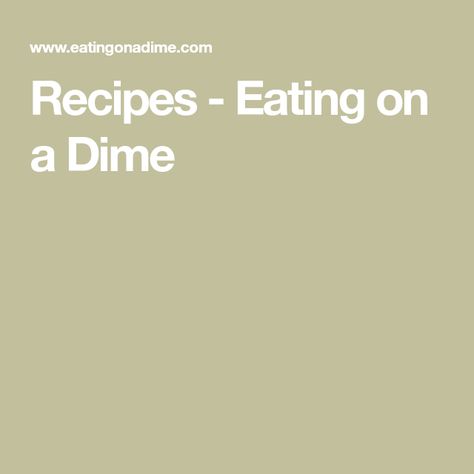 Eating On A Dime Recipes, Eating On A Dime, Family Friendly Recipes, Quick Chicken Recipes, Insta Pot, All Recipes, Recipe Organization, Family Friendly Meals, Budget Meals