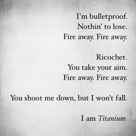 Titanium | David Guetta ft Sia Sia Lyrics Quotes, Titanium Tattoo, Sia Quotes, Titanium Lyrics, Human Lyrics, Sia Lyrics, Sia Songs, Song Lyric Tattoos, Lovely Lyrics