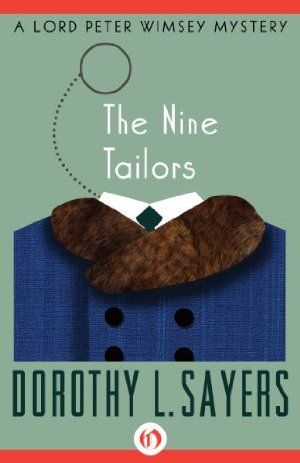 The Nine Tailors: A Lord Peter Mystery by Dorothy L. Sayers Dorothy L Sayers, Detective Novels, Best Mysteries, Detective Story, Mystery Novels, Mystery Books, Mystery Series, Mystery Book, Cozy Mysteries