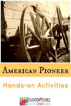 American History Activities, Pioneer Activities, American Pioneers, Pioneer Crafts, History Printables, Pioneer Life, Online Homeschool, History Activities, Homeschool History