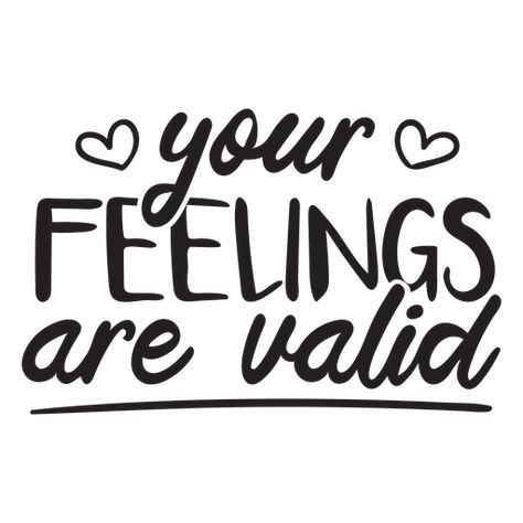 Your feelings are valid quote filled stroke PNG Design Your Feelings Are Valid, Cute Laptop Wallpaper, Graphic Elements, Design Typography, Create T Shirt, Laptop Wallpaper, Design Ad, Typography Poster, Png Design