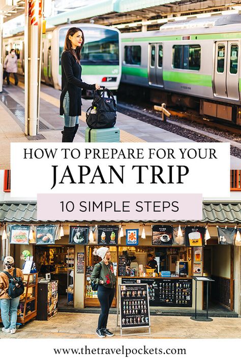 10 Simple Steps to Prepare for Your Trip to Japan Trip To Japan Budget, Trains In Japan, How To Plan A Trip To Japan, Tokyo Vacation Outfit, Japan Road Trip, Japan Trip Planning, Vacation Manifestation, Japan Bullet Train, Japan Planning