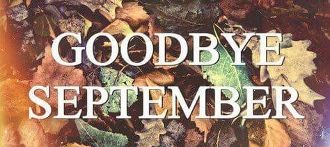 Bye September Hello October, Good Bye September, Goodbye September Hello October, Bye September, Goodbye September, September Hello, Hello October, Good Bye, Bye Bye