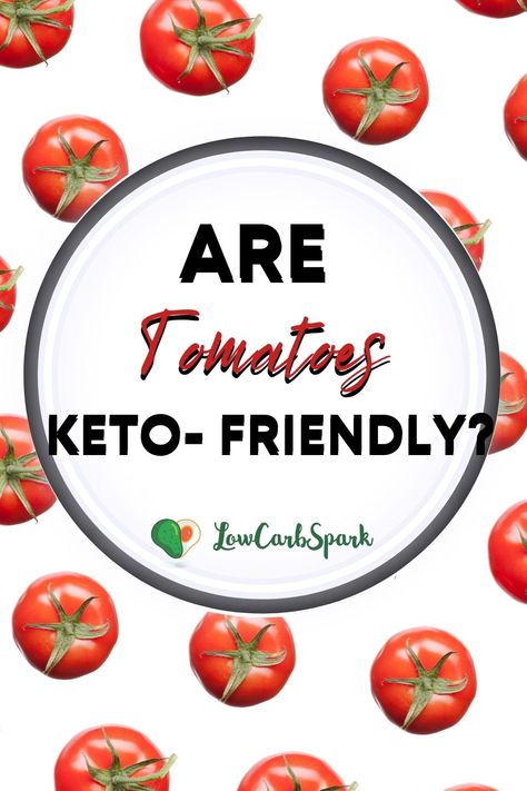 Are Tomatoes Keto? Tomato Recipes Keto, Low Carb Fresh Tomato Recipes, Are Tomatoes Keto Friendly, Keto Tomato Basil Chicken, Recipes With Tomatoes, Lower Sugar Levels, Keto Carbs, Italian Caprese Salad, The Best Keto Recipes