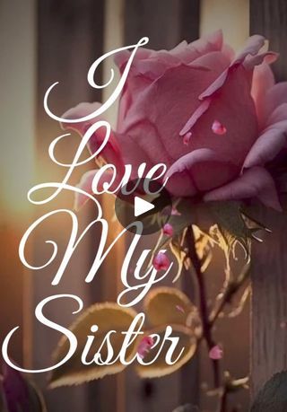 I Love My Sister In Law Quotes, I Love You Sis, Love You Sister Quotes, Good Morning Sister Love You, Love You Sister, Love You Sister Images, I Love My Sister Quotes, Beautiful Sister Quotes, Sister In Law Quotes