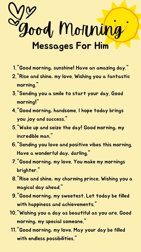 A sweet message can set the tone for their day and remind them that you’re thinking of them.<3 Good Mrng Quotes For Him, Sweet Message For Crush, New Relationship Texts For Him, Boyfriend Messages For Him Short, Cute Massage Boyfriend, Thinking Of You Messages For Him, Mirror Messages For Him, Short I Love You Messages For Him, Reasurrance Texts For Him Short