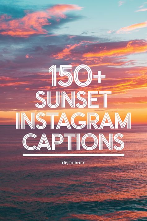 150+ Sunset Instagram Captions Sunsets Caption, Sunset Instagram Captions, Sunset Quotes Instagram Caption, Caption For Sunset, Unique Captions, Sunset Captions For Instagram, Vacation Captions, Summer Captions, Poetic Quotes