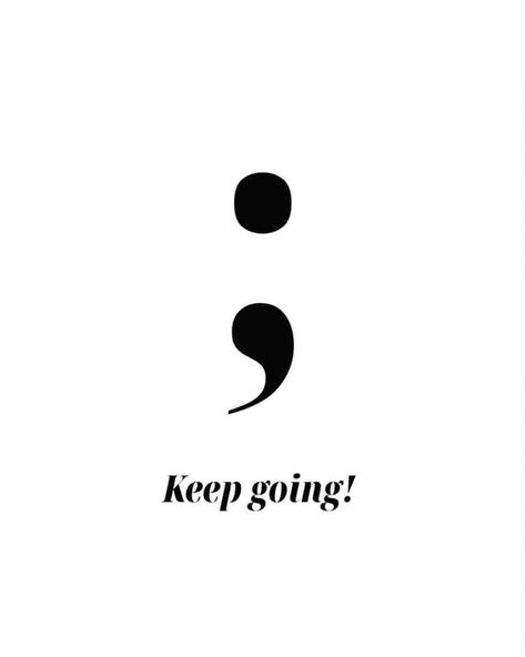 Keep Going Tattoo, Quotes Lockscreen, Small Quote Tattoos, Semicolon Tattoo, Small Tattoos Simple, Special Symbols, Tattoo Flash Art, English Phrases, Flash Art