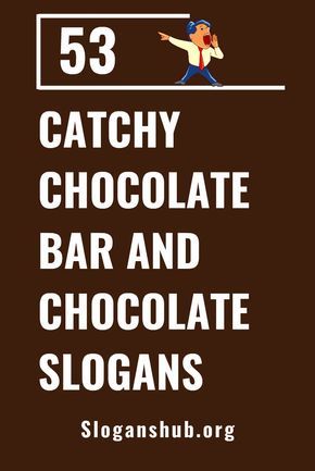 Bar Slogans, Chocolate Slogans, Bar Sayings, Snickers Chocolate Bar, Chocolate Names, Chocolate Hershey, Bar Quotes, Snickers Candy Bar, Snickers Chocolate