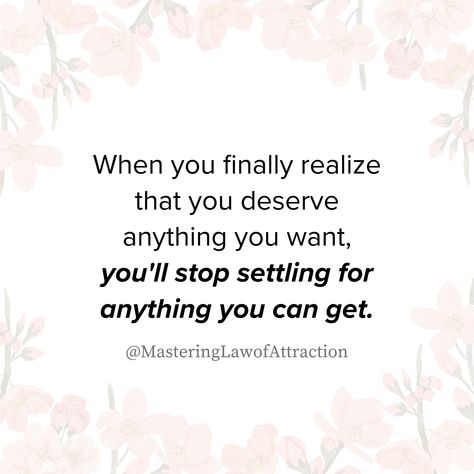 The moment you recognize you deserve everything you desire, you'll stop settling for just anything that comes your way. Aim high, dream big, and accept nothing less than you deserve. ✨ Aim High, Holy Grail, Thought Provoking, You Deserve, Dream Big, Life Lessons, In This Moment