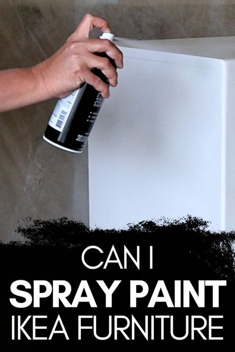 Can I Spray Paint IKEA Furniture Paint White Ikea Furniture, Spray Paint Ikea Furniture, Spray Paint Light Fixture Black, Ikea Painting Hacks, Spray Painted Furniture Ideas, Spray Paint Laminate Furniture, Spray Paint Plastic Drawers, Painting Ikea Furniture Laminate, How To Paint Ikea Furniture