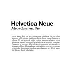 Best font combinations and typeface pairings - Helvetica Neue / Adobe Garamond Pro Body Copy Font, Helvetica Font Pairing, Adobe Fonts Combinations, Garamond Font Pairing, Typeface Pairings, Adobe Font Pairings, Copy Examples, Adobe Garamond, Helvetica Typography