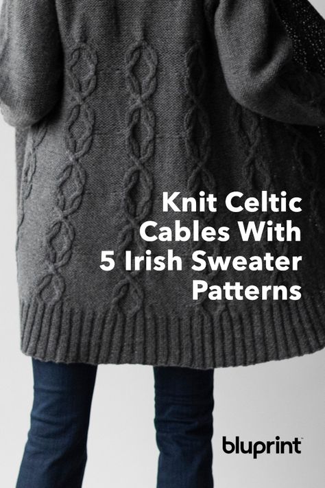 5 Irish Knit Sweater Patterns That Feature Twisting Celtic Cables Celtic Cable Knit Sweater Patterns, Crochet Irish Sweater Pattern, Irish Sweater Knitting Patterns, Irish Knitting Patterns Free, Celtic Cable Knit Patterns, Celtic Knitting Patterns Free, Knitting Patterns Free Sweater Ladies, Celtic Knitting Patterns, Irish Knitting Patterns