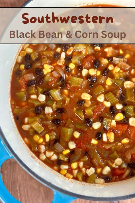 Southwestern Vegetable Soup, Black Bean Corn Chorizo Soup, Black Bean Corn Soup, Southwestern Black Bean Soup, Black Bean Soups, Black Bean And Corn Soup, Southwestern Soup Recipe, Southwest Black Bean Soup, Black Bean Soup Canned Beans