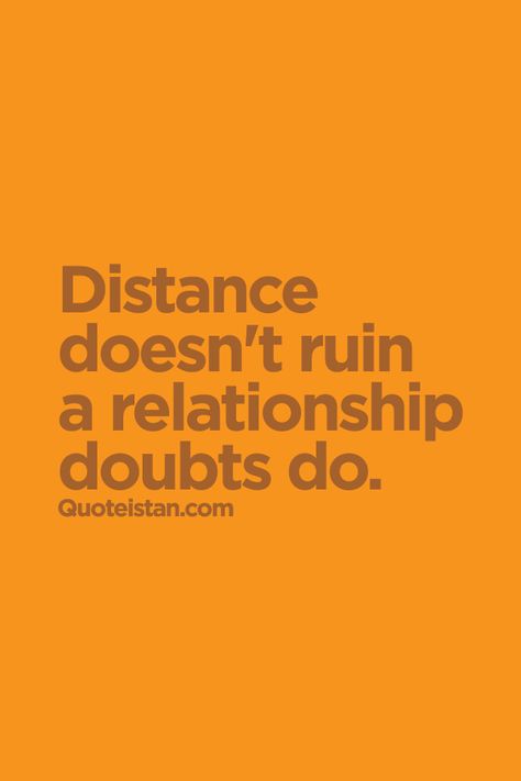 Distance doesn't ruin a #relationship, doubts do. #quote Doubt In Relationships Quotes, Love Doubt Quotes, Doubtful Quotes Relationship, Rollercoaster Relationship Quotes, Doubt Quotes Relationship, Doubts In A Relationship, Doubt Quotes, Music Recording Studio, Music Recording