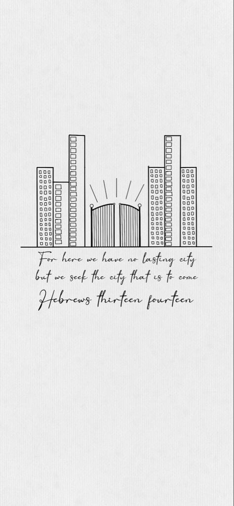 Hebrews 13:14 “For here we have no lasting city, but we seek the city that is to come.” Christian. Procreate. Faith. Art. Hebrews 12 1, Phone Screensaver, Cool Font, Hebrews 13, Hebrews 12, Faith Art, What I Need, Screen Savers, Cool Fonts