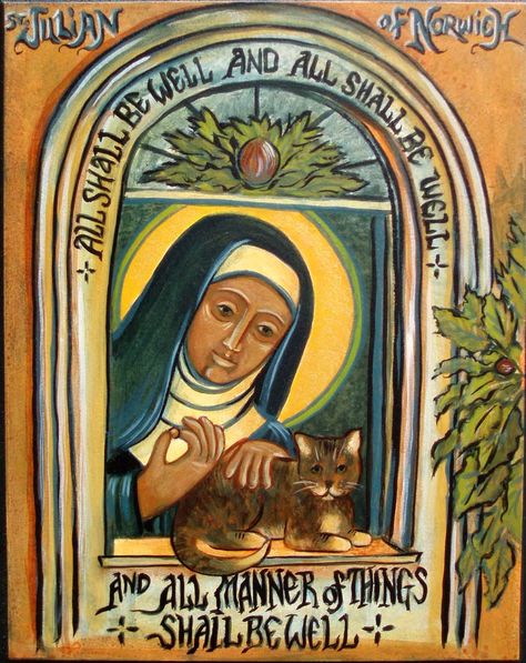 All Shall Be Well, Julian Of Norwich, Patron Saints, Sacred Art, Catholic Faith, Christian Art, Religious Art, Middle Ages, Cat Art