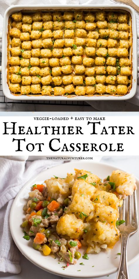 Homemade Tater Tot Casserole, High Protein Tater Tot Casserole, Healthy Casserole Recipes Clean Eating, Healthy Tater Tot Casserole, Healthy Tater Tots, Tots Casserole, Ground Turkey Casserole, Natural Nurturer, Tater Tot Casserole Recipes