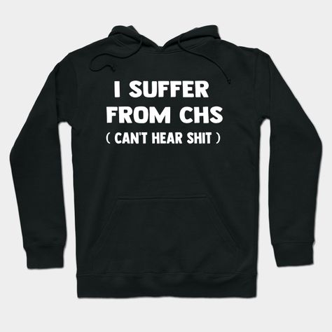 funny saying cool cute deaf funny funny quote hear hearing aid humor people person problem sarcastic suffer chs funny saying masks funny saying merch funny quote funny slogan humor funnytee funny sayings quotes joke sarcasm sarcastic funny gift Canberra, Hoodies Design, I Am Game, Kids Magnets, Hoodie Design, Graphic Hoodie, Talk To Me, Graphic Hoodies, Funny Design