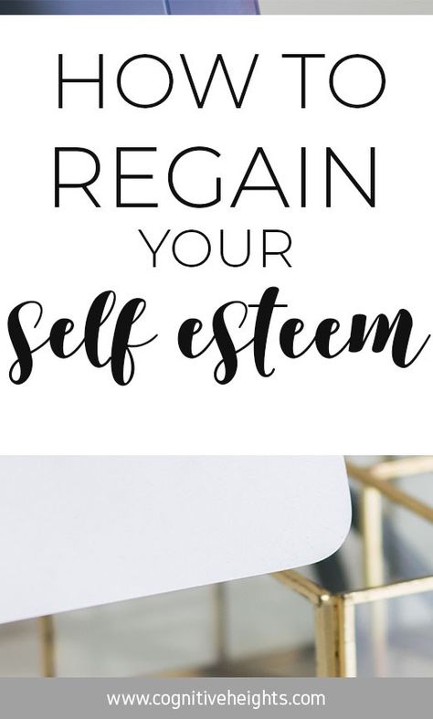 How to Regain Your Self Esteem - Cognitive Heights How To Regain Self Confidence, Happy Wife Quotes, Best Friend Quotes Meaningful, Mental Health First Aid, Think Positive Thoughts, You Are Stronger, Attracting Wealth, Wealth Dna Code, Dna Code