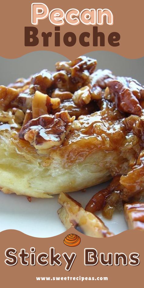 Brioche Buns Ideas, Brioche Sticky Buns, Caramel Pecan Sauce, Yeast Baking, Sweetie Cake, Sticky Rolls, Pecan Sauce, Brioche Dough, Sticky Buns Recipes