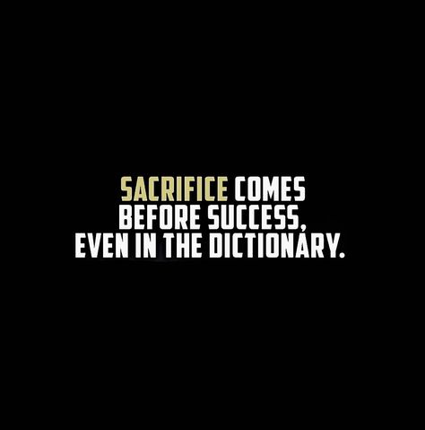 Sacrifice comes before success... Even in the dictionary. ♥ Quotes For College, College Graduation Quotes, Sacrifice Quotes, School Motivation Quotes, College Home, Graduation Words, Inspirational Graduation Quotes, Study Hard Quotes, Display Quotes