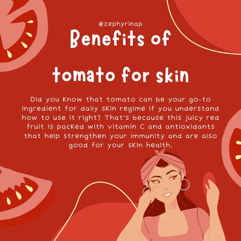 Benefits Of Tomatoes For Skin, Tomato Skin Care, Tomato For Skin, Tomato Benefits, Fungal Infection Skin, Vitamin C Benefits, Skin Nutrition, Face Acne, Skin Remedies