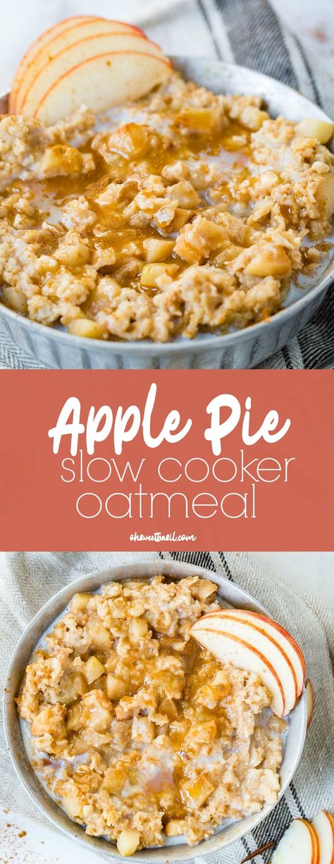 Slow Cooker Oatmeal Recipes, Crockpot Oatmeal, Slow Cooker Oatmeal, Apple Pie Oatmeal, Oh Sweet Basil, Slow Cooker Breakfast, Slow Cooker Apples, Breakfast Recipes Sweet, Healthy Food Menu