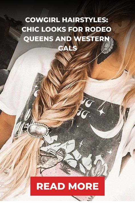 Cowgirl with long braided hairstyle, wearing a graphic t-shirt and large earrings. Text: "Cowgirl Hairstyles: Chic Looks for Rodeo Queens and Western Gals. Read More". Rodeo Hairstyles Cowgirls Hair, Rodeo Hairstyles, Cowgirl Hairstyles, Rodeo Hair, Cowgirls Hairstyles, Western Hairstyles, Country Hairstyles, Hair With Hat, Fishtail Ponytail