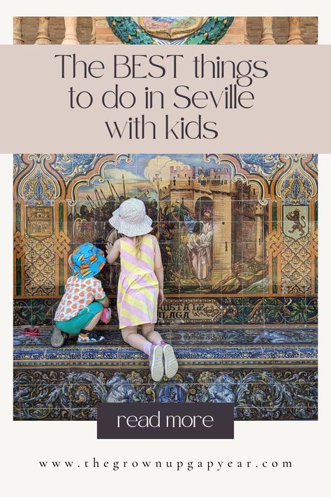 Text reads: The best things to do in Seville with kids Photo shows: A boy and girl sit with their backs to the camera looking at a tiled mural Spain With Kids, Spain Seville, Spain Itinerary, Spain Travel Guide, South Of Spain, Family Summer, Southern Spain, Spain Holidays, Seville Spain