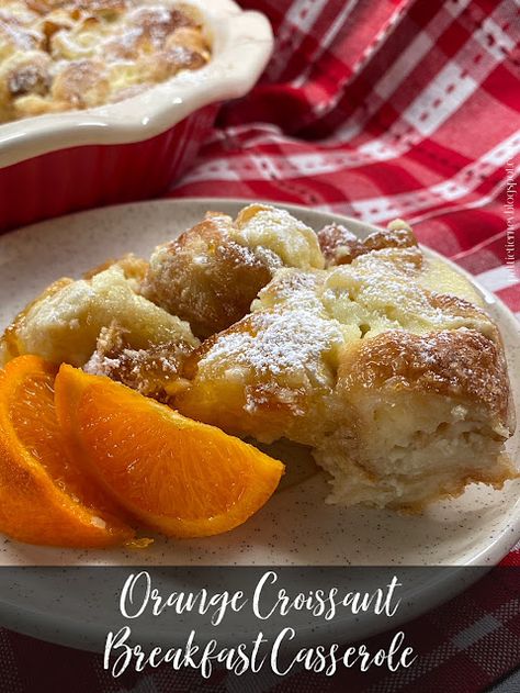 Olla-Podrida: Orange Croissant Breakfast Casserole Orange Croissant, Croissant Breakfast Bake, Croissant Breakfast Casserole, Croissant Breakfast, Dinner This Week, Christmas Brunch, Breakfast Bake, Cream Cheese Filling, Lifestyle Inspiration