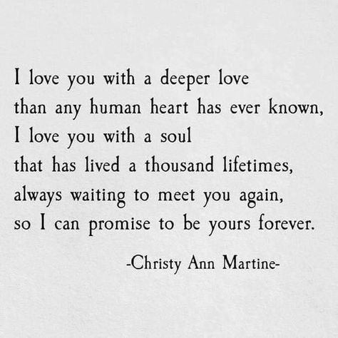 In Love With Your Soul, Lifetime Quotes, Soulmate Quotes, Deep Love, Always Love You, Romantic Quotes, Love Messages, Quotes For Him, Poetry Quotes