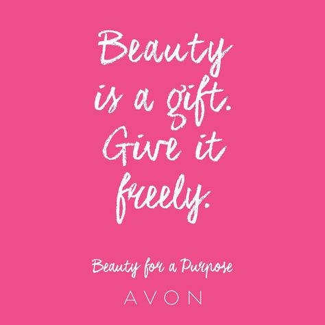 Beauty is a gift. Give it freely. #BeautyforaPurpose