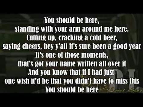 Cole Swindle "you should be here" song to play for honoring grandparents You Should Be Here Cole Swindell, You Should Be Here Quotes, Here Quotes, I Miss You Quotes For Him, Missing You Quotes For Him, Cole Swindell, Country Vibes, I Miss You Quotes, Missing You Quotes