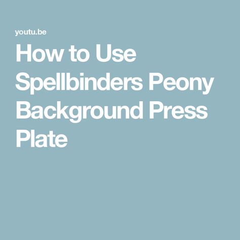 How to Use Spellbinders Peony Background Press Plate Spellbinders Betterpress, Peony Background, Peonies Background, Let's Celebrate, Lets Celebrate, Being Used, Peonies, How To Use, To Share