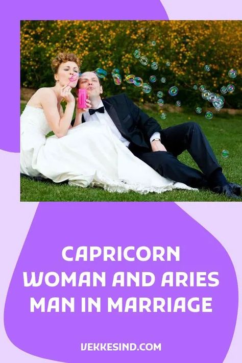 Capricorn Woman And Aries Man In Marriage - Vekke Sind Aries Man Capricorn Woman, Aries Man Traits, Aries Man In Love, Famous Aries, Aries Relationship, Capricorn Woman, Aries And Capricorn, Aries Traits, Relationship Compatibility