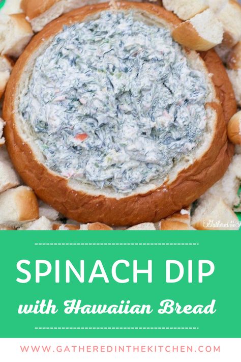 Spinach Dip Recipe with Hawaiian Bread | Gathered In The Kitchen Homemade Spinach Dip, Best Spinach Dip, Spinach Artichoke Dip Easy, Hawaiian Bread, Spinach Dip Recipe, Bread Dip, Crockpot Soup Recipes, Summer Corn Salad, Party Dishes