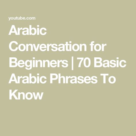 Arabic Conversation for Beginners | 70 Basic Arabic Phrases To Know Basic Arabic, Arabic Conversation, Arabic Phrases, Join Us