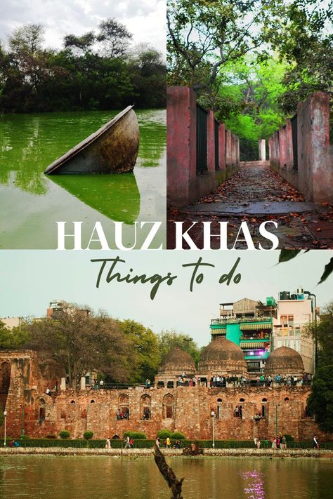 5 Things to do in Hauz Khas Village Hauz Khas Village, Hauz Khas, Delhi Travel, 5 Things, Great Outdoors, Winter Time, Fun Things, Beautiful Gardens, The Great Outdoors