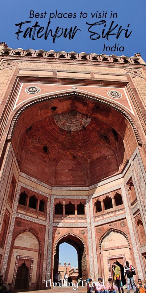 Looking for the best places to visit in Fatehpur Sikri? Explore these attractions of Fatehpur Sikri – from Buland Darwaza to Panch Mahal & more Buland Darwaza, Fatehpur Sikri, Delhi Travel, India Travel Places, Famous Architecture, Visit India, Travel Locations, Best Places To Visit, Travel Deals