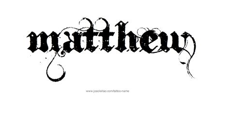 Tattoo Design Name Matthew Matthew Tattoo Name, Matthew Name Tattoo, Gangsta Pics, Matthew Tattoo, Pitbull Painting, Matthew Name, Ideas Cartas, Name Design Art, Tattoo Fonts Cursive