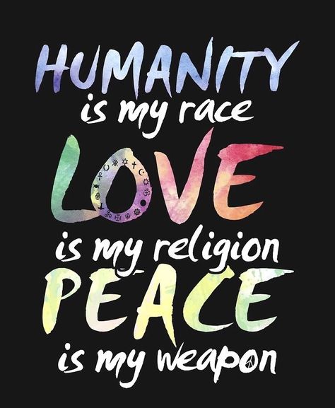 Love One Another Quotes, Love Is My Religion, Hippie Quotes, Humanity Quotes, Inner Peace Quotes, Quotes About Motherhood, Peace Quotes, A Quote, Girl Quotes