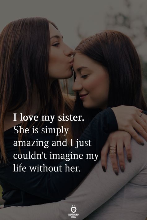 I love my sister. She is simply amazing and I just couldn't imagine my life without her.  . . . . . . #relationship #quote #love #couple #quotes Sisters Forever Quotes, Soul Sister Quotes, Happy Birthday Big Sister, Deep Relationship Quotes, I Love My Sister, Happy Birthday Sister Quotes, Sister Love Quotes, Bond Quotes, Instagram Stories Template