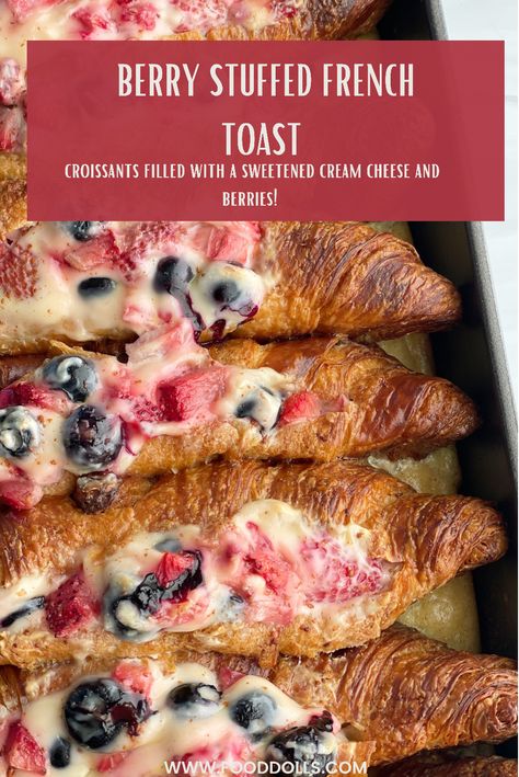 Fancy Breakfast Ideas, Croissant French Toast Bake, Cheesecake French Toast, Berry French Toast, Croissant French Toast, Stuffed French Toast Cream Cheese, Food Dolls, Baked Dessert, Stuffed French Toast