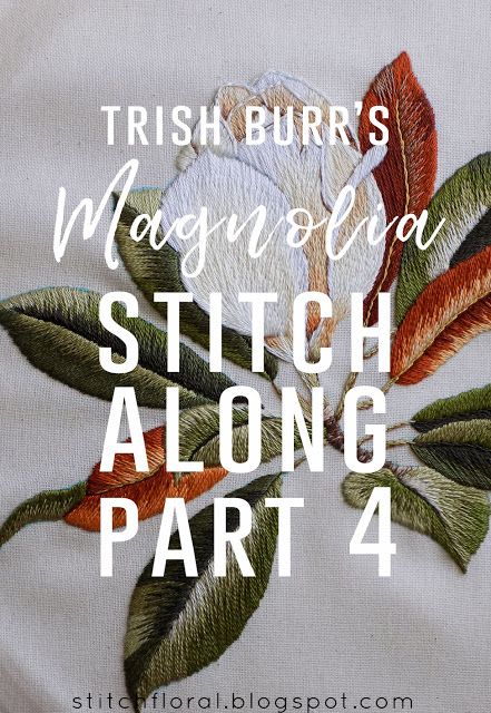 Stitch Floral: Magnolia Stitch Along Part 4 Trish Burr, Stumpwork Embroidery, Stitches Design, Needle Painting, Sue Spargo, Embroidery Lessons, Crewel Embroidery Kits, Hand Embroidery Patterns Flowers, Embroidery Hand